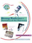 Image for Strong Medicine - Chemistry at the Pharmacy