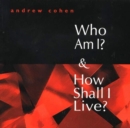 Image for Who Am I? &amp; How Shall I Live?
