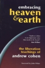 Image for Embracing Heaven &amp; Earth : The Liberation Teachings of Andrew Cohen