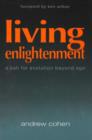 Image for Living enlightenment  : a call for evolution beyond ego