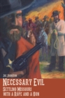 Image for Necessary evil  : settling Missouri with a rope and a gun