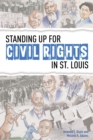 Image for Standing Up for Civil Rights in St. Louis