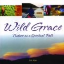 Image for Wild Grace : Nature as a Spiritual Path