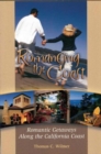 Image for Romancing the Coast : Romantic Getaways Along the California Coast