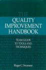 Image for The Quality Improvement Handbook : Team Guide to Tools and Techniques