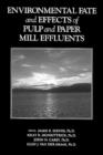 Image for Environmental Fate and Effects of Pulp and Paper : Mill Effluents