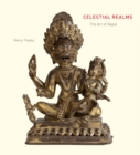 Image for Celestial Realms : The Art of Nepal from California Collections