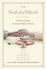 Image for The Soul of a Patient : Lessons in Healing for Harvard Medical Students