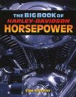 Image for The Big Book of Harley-Davidson Horsepower