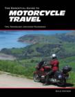 Image for The Essential Guide to Motorcycle Travel