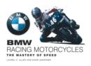 Image for BMW Racing Motorcycles : The Mastery of Speed