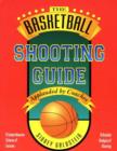 Image for The Basketball Shooting Guide