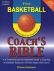 Image for The basketball coach&#39;s bible  : a comprehensive and systematic guide to coaching