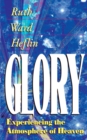 Image for Glory: Experiencing the Atmosphere of Heaven