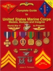 Image for Complete guide to United States Marine Corps medals, badges and insignia  : World War II to present