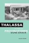 Image for Thalassa : One Week in a Provincetown Dune Shack