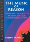 Image for The Music of Reason : Experience the Beauty of Mathematics Through Quotations