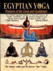 Image for Egyptian Yoga Postures of the GOds and Goddesses