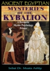 Image for Ancient Egyptian Mysteries of the Kybalion