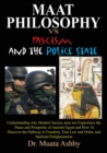 Image for Maat Philosophy in Government Versus Fascism and the Police State