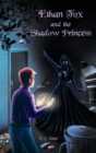 Image for Ethan Fox and the Shadow Princess