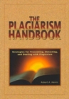 Image for The plagiarism handbook  : strategies for preventing, detecting, and dealing with plagiarism