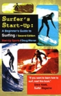 Image for Surfer&#39;s start-up  : a beginner&#39;s guide to surfing