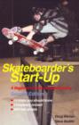 Image for Skateboarder&#39;s start-up  : a beginner&#39;s guide to skateboarding
