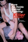 Image for More No Holds Barred Fighting: Killer Submissions.