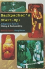 Image for Backpacker&#39;s Start-Up: A Beginner&#39;s Guide to Hiking and Backpacking.
