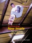 Image for Skateboarding: new levels : tips and tricks for serious riders