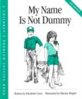 Image for My Name is Not Dummy