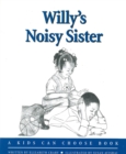 Image for Willy&#39;s Noisy Sister