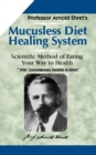 Image for Mucusless Diet Healing System : Scientific Method of Eating Your Way to Health