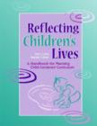 Image for Reflecting Children&#39;s Lives : A Handbook for Planning Child Centred Curriculum
