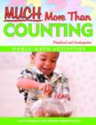 Image for Much More Than Counting : More Math Activities for Preschool and Kindergarten
