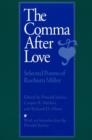 Image for Comma After Love : Selected Poems of Raeburn Miller