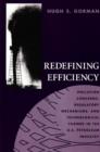 Image for Redefining Efficiency : Pollution Concerns, Regulatory Mechanisms and Technological Change in the U.S. Petroleum Industry