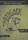Image for The Netscape Programmer&#39;s Guide With CD-ROM