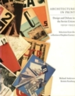 Image for Architecture in Print - Design and Debate in the Soviet Union 1919-1935
