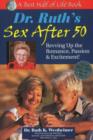 Image for Dr. Ruth&#39;s Sex After 50: Revving Up the Romance, Passion &amp; Excitement