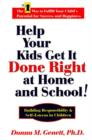 Image for Help Your Kids Get It Done Right at Home and School!