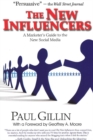 Image for New Influencers: A Marketer&#39;s Guide to the New Social Media