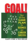 Image for Goal! Your 30-Day Game Plan for Business and Career Success