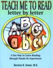 Image for Teach Me to Read Letter by Letter : A Fun Way to Learn Reading Through Hands-on Experiences