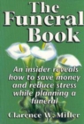 Image for Funeral Book, The : An Insider Reveals How to Save Money and Reduce Stress While Planning a Funeral