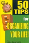 Image for 50 Tips for Organizing Your Life