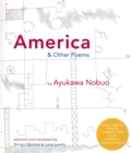 Image for America and Other Poems: Selected Poetry by Nobuo Ayukawa