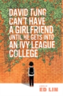 Image for David Tung Can&#39;t Have a Girlfriend Until He Gets into an Ivy League College