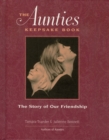 Image for The Aunties Keepsake Book : The Story of Our Friendship